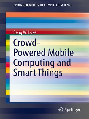 cover image of Crowd-Powered Mobile Computing and Smart Things